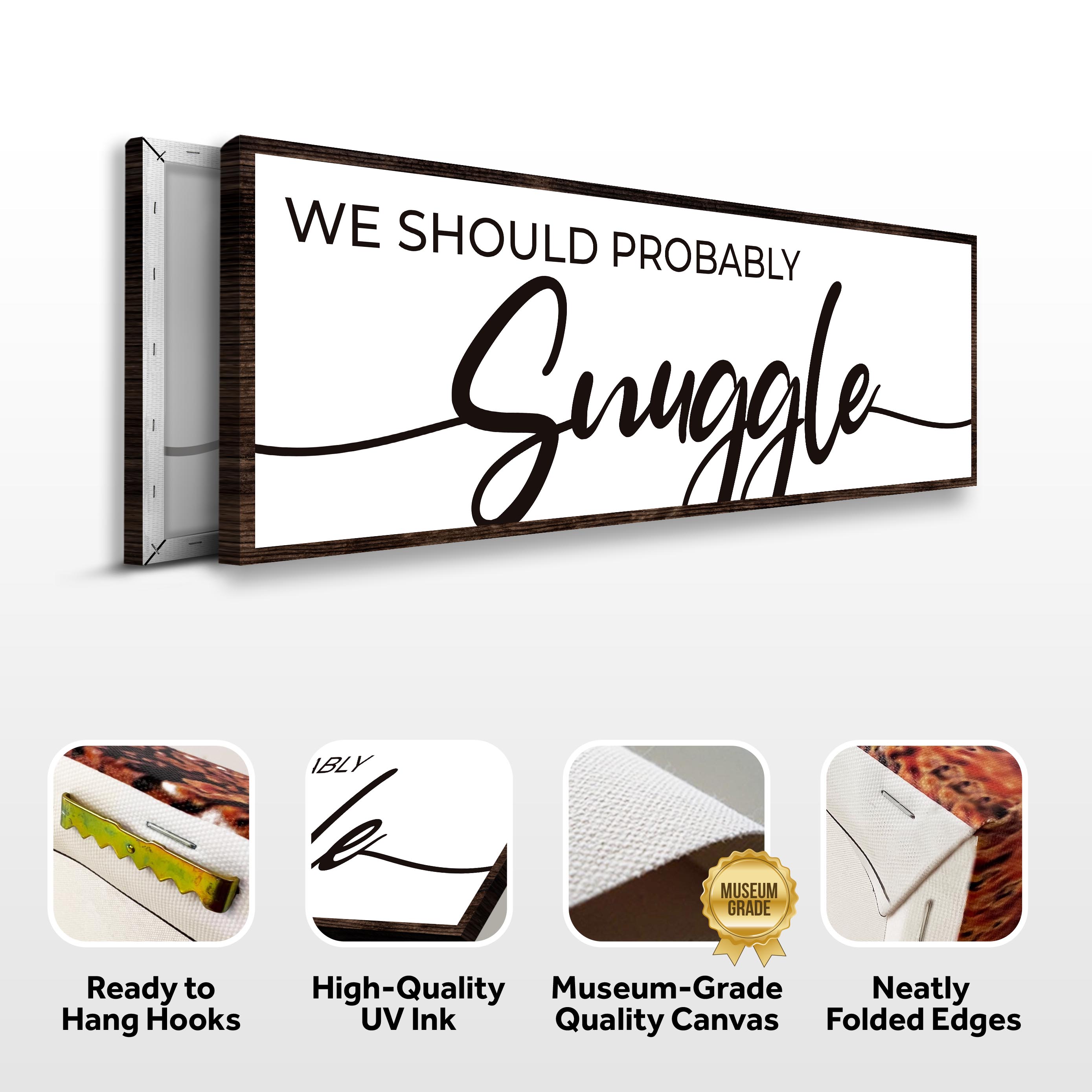We Should Probably Snuggle Sign II