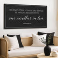 Be Completely Humble And Gentle - Ephesians 4:2 Faith Sign II