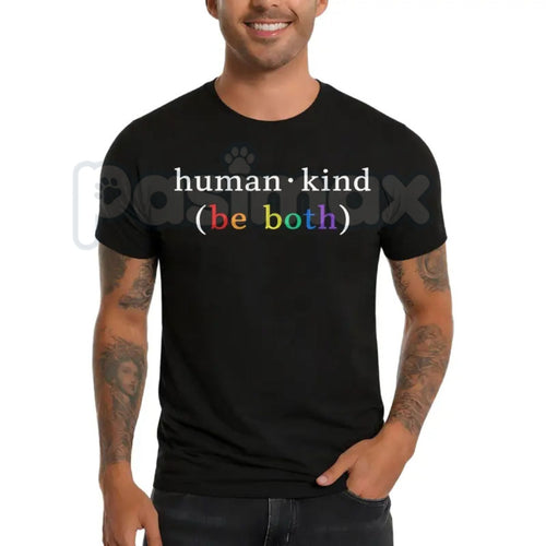 "Human Kind (Be Both)" Inspirational T-Shirt - Kindness Matters Graphic Tee, Premium 100% Cotton Motivational Shirt, Positive Message Minimalist Top, Empowering Gift for Teachers & Social Workers, Soft Lived-In Aesthetic Unity Apparel Pasimax