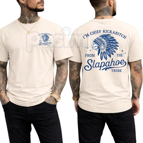 "Chief Kickabitch" Funny Sarcastic T-Shirt – Slapahoe Tribe Viral Humor Graphic Tee, Premium 100% Cotton Rude Quote Top, Soft Lived-In Heavyweight Bad Attitude Shirt, Made in USA Pasimax