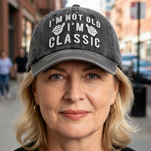"I'm Not Old, I'm Classic" Embroidered Vintage Washed Baseball Cap – Funny Adjustable Hat FitiqueFit