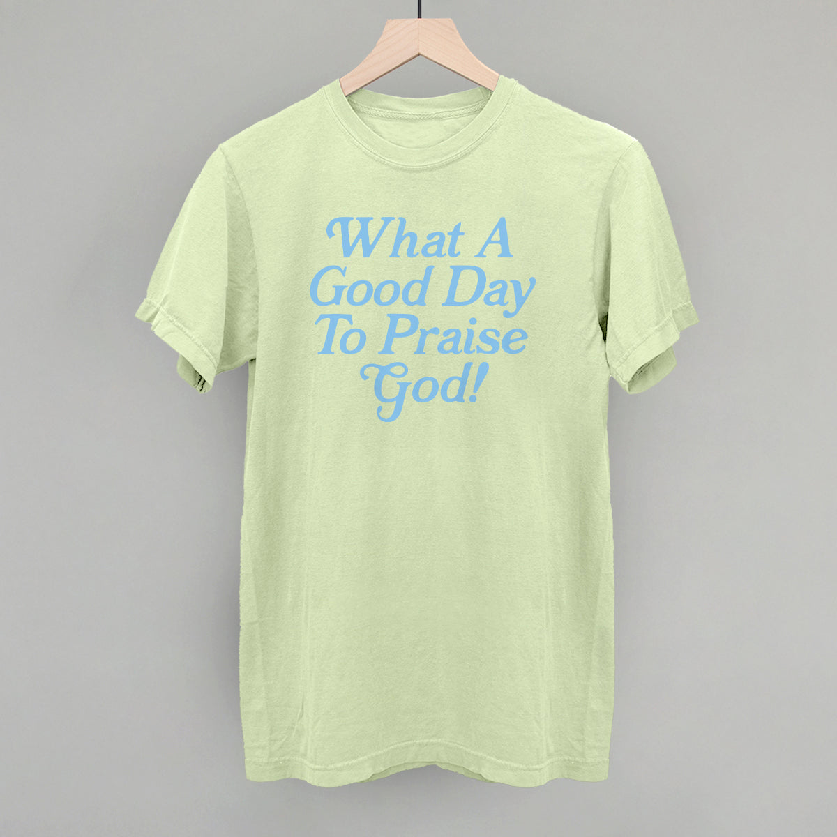 What A Good Day To Praise God Ivy + Cloth