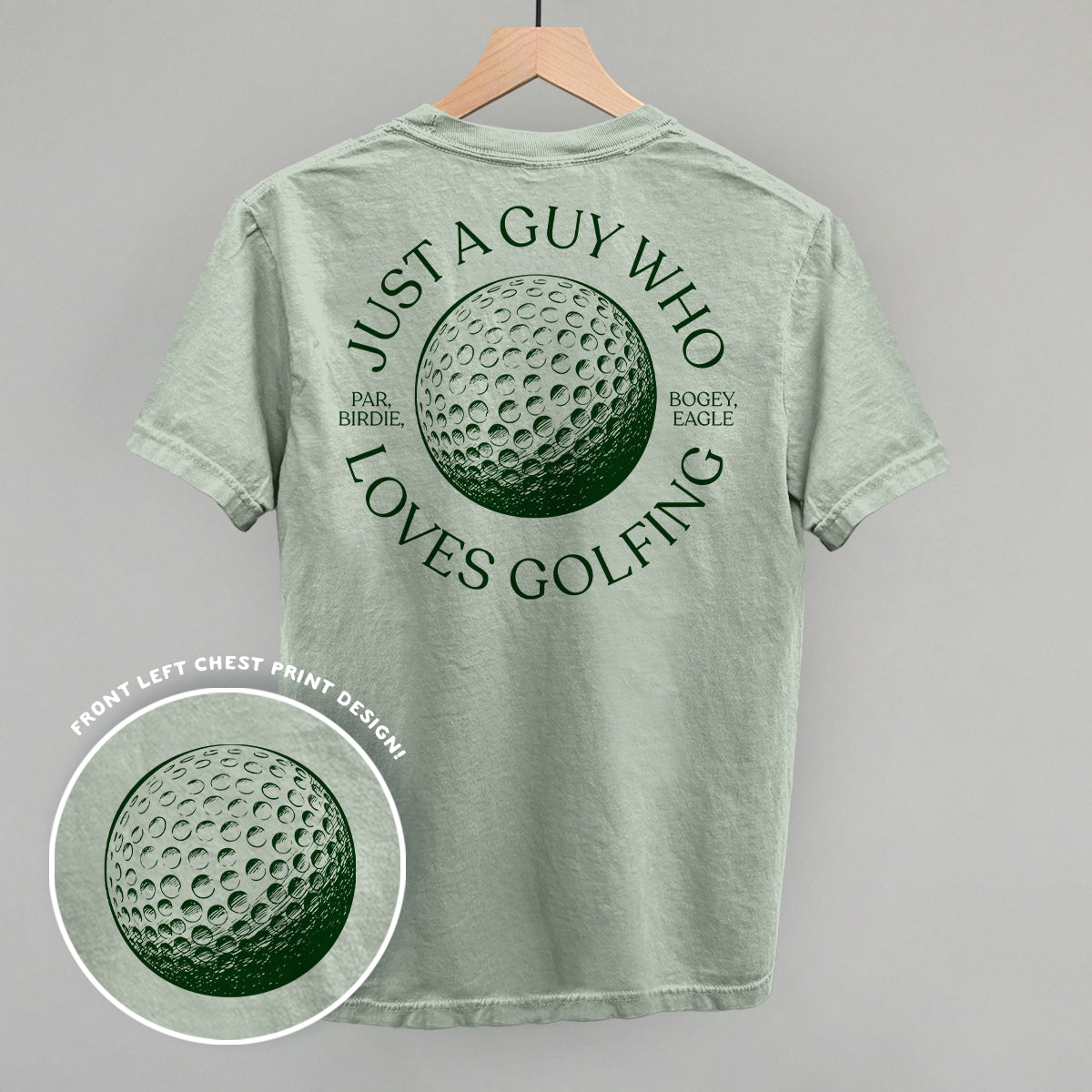 Just A Guy Who Loves Golfing (Back Print) Ivy + Cloth