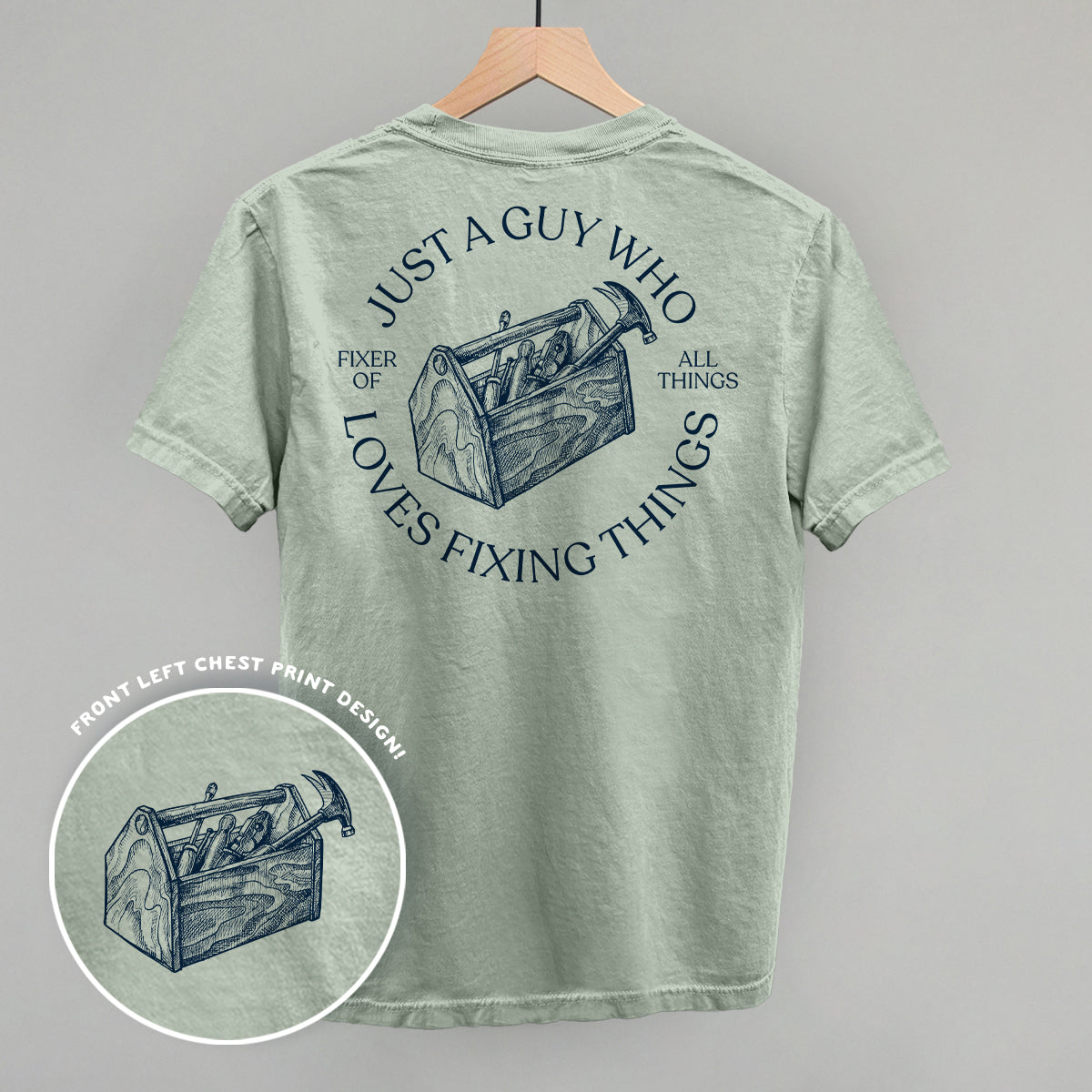 Just A Guy Who Loves Fixing Things (Back Print) Ivy + Cloth