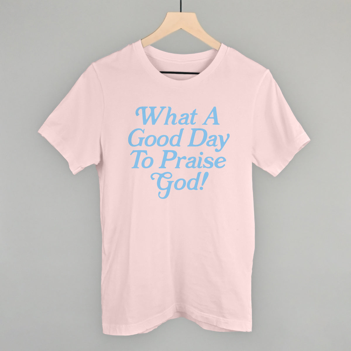 What A Good Day To Praise God Ivy + Cloth