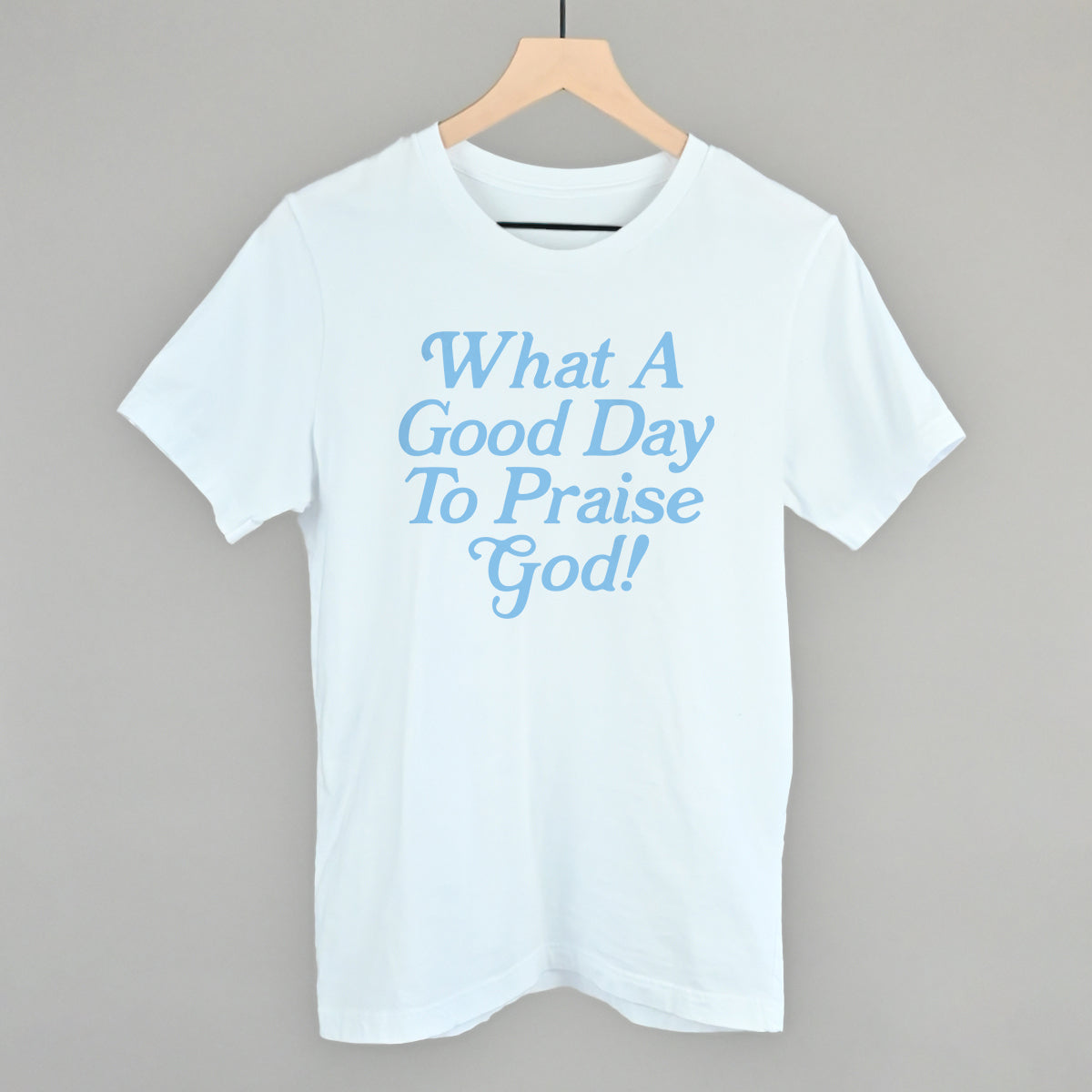 What A Good Day To Praise God Ivy + Cloth