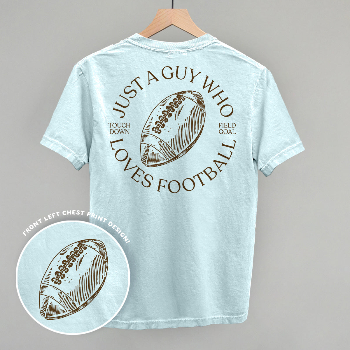 Just A Guy Who Loves Football (Back Print) Ivy + Cloth