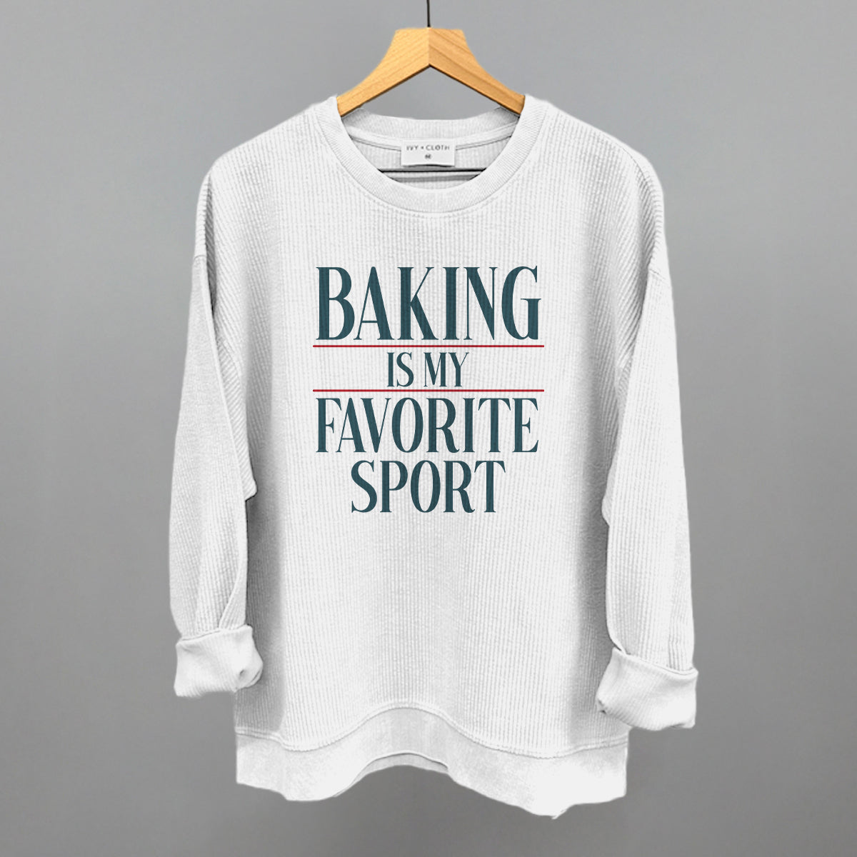 Baking Is My Favorite Sport Ivy + Cloth