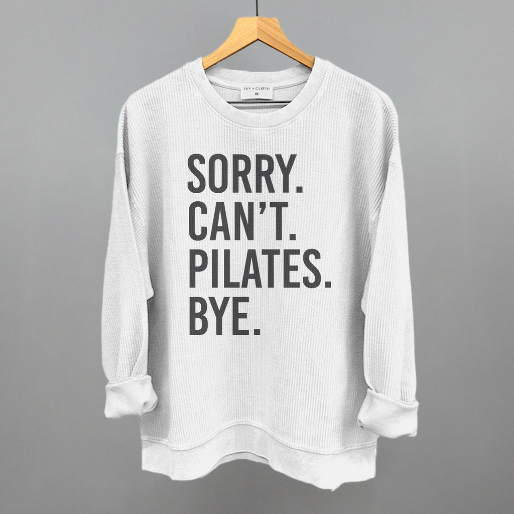 Sorry Can't Pilates Bye Ivy + Cloth