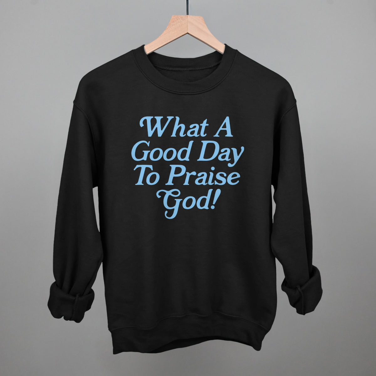What A Good Day To Praise God Ivy + Cloth