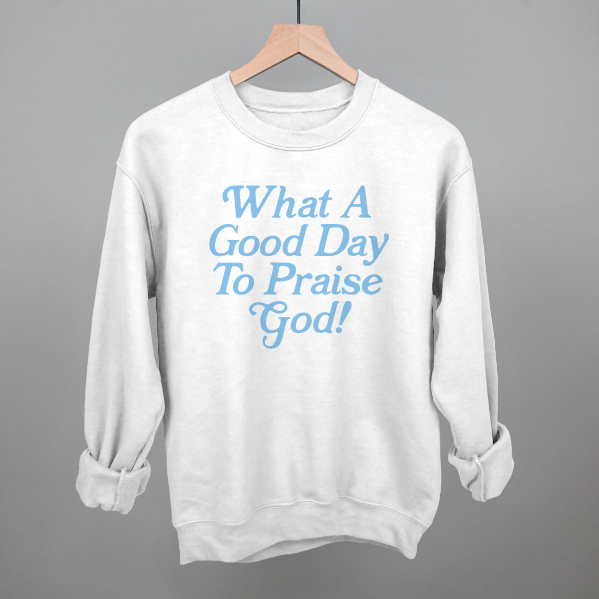 What A Good Day To Praise God Ivy + Cloth