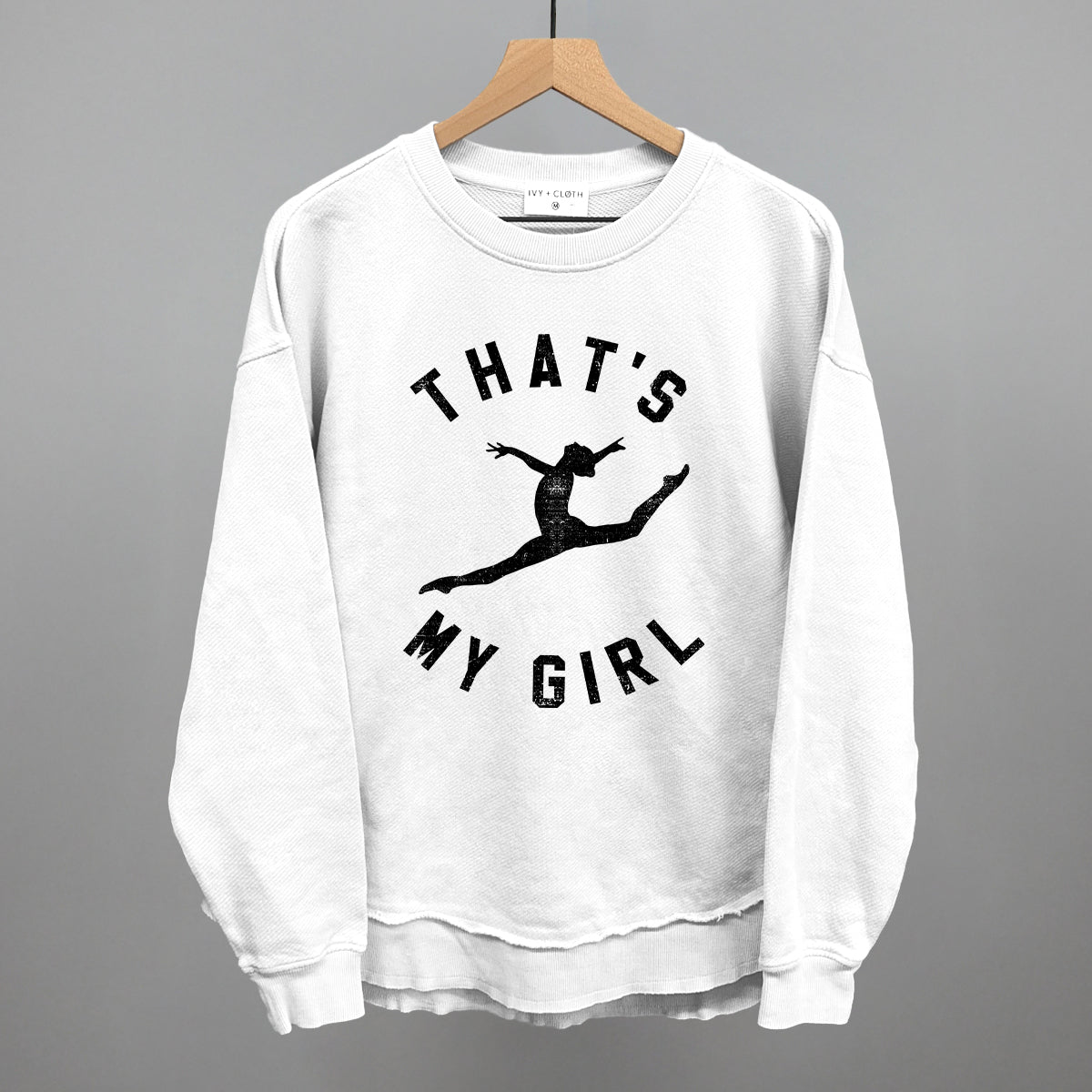 That's My Girl Dance Ivy + Cloth