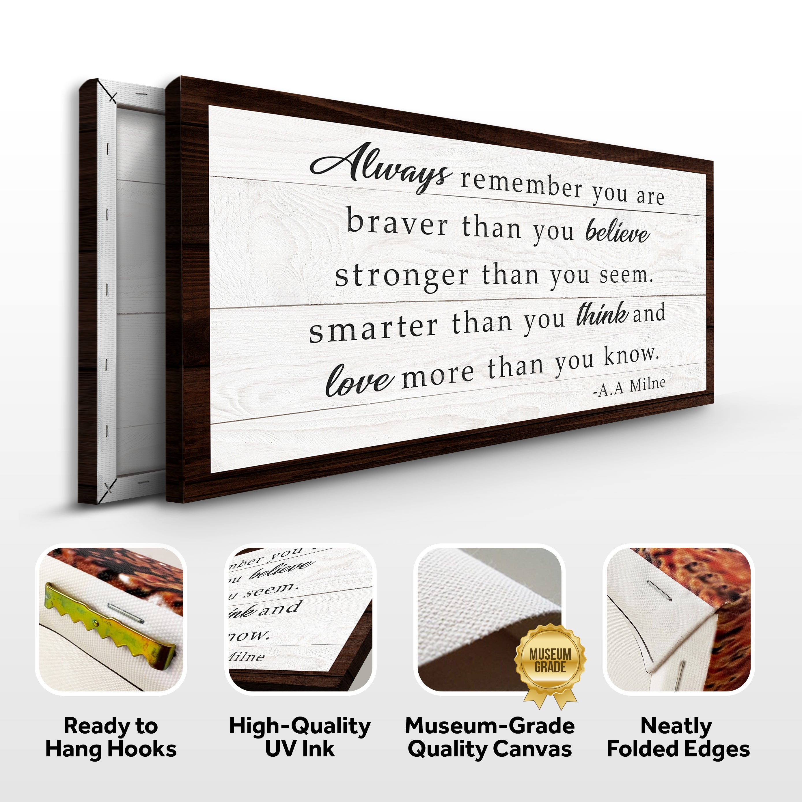 Always Remember You Are Braver Than You Believe Sign