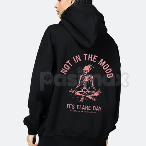 "Not In The Mood, It’s Flare Day" Hoodie – Chronic Illness & Spoonie Slogan Pullover, Invisible Illness Awareness, Cozy Disability Streetwear Pasimax