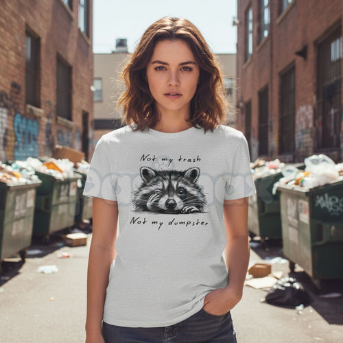 "Not My Trash Not My Dumpster" Funny T-Shirt – Sarcastic Boundary Statement Graphic Tee, Premium 100% Cotton Unbothered Top, Soft Lived-In Heavyweight Minimalist Humor Shirt, Made in USA Pasimax