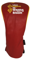 The Price Is Wrong Bitch Embroidered Driver Headcover by ReadyGOLF